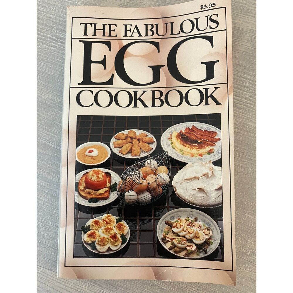 The Fabulous Egg Cookbook - 1979